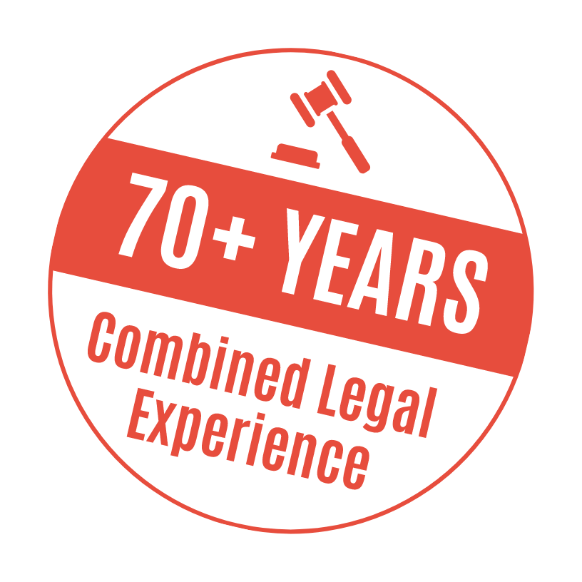70+ YEARS Combined Legal Experience